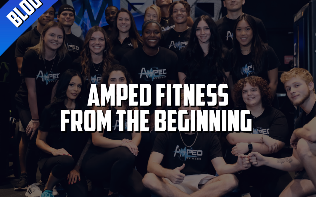Amped Fitness from the Beginning….A Timeline of Unwavering Success