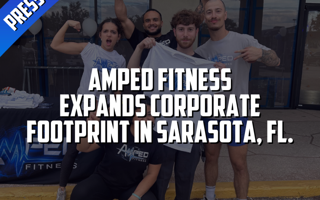 Amped Fitness Opens Second Sarasota, FL Location December 2023